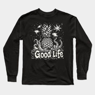 The Good Life Pineapple Shirt Lifestyle Long Sleeve T-Shirt